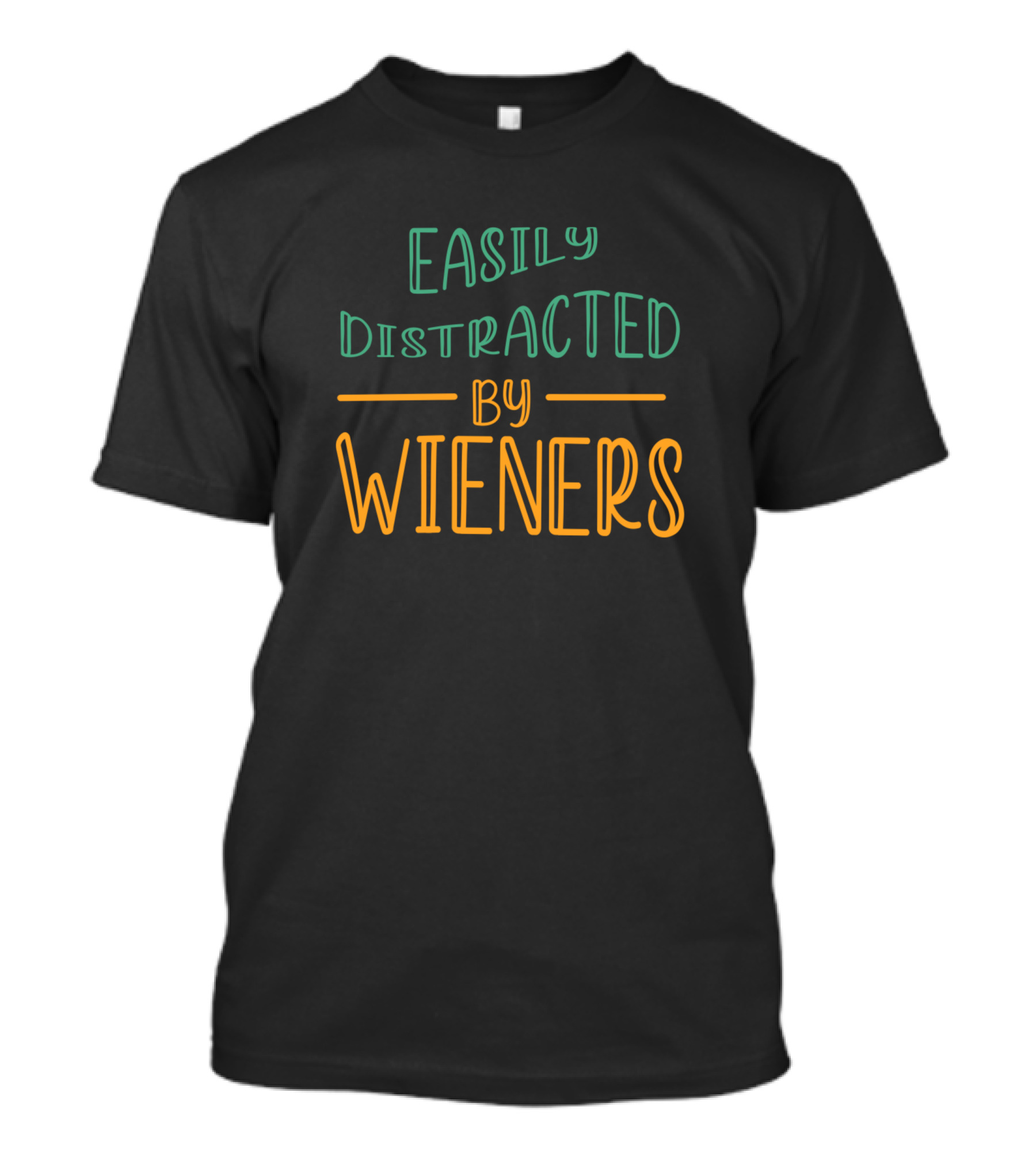 Easily Distracted By Wieners T-Shirt