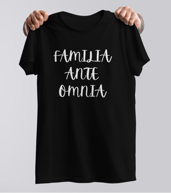 Familia Ante Omnia T-Shirt