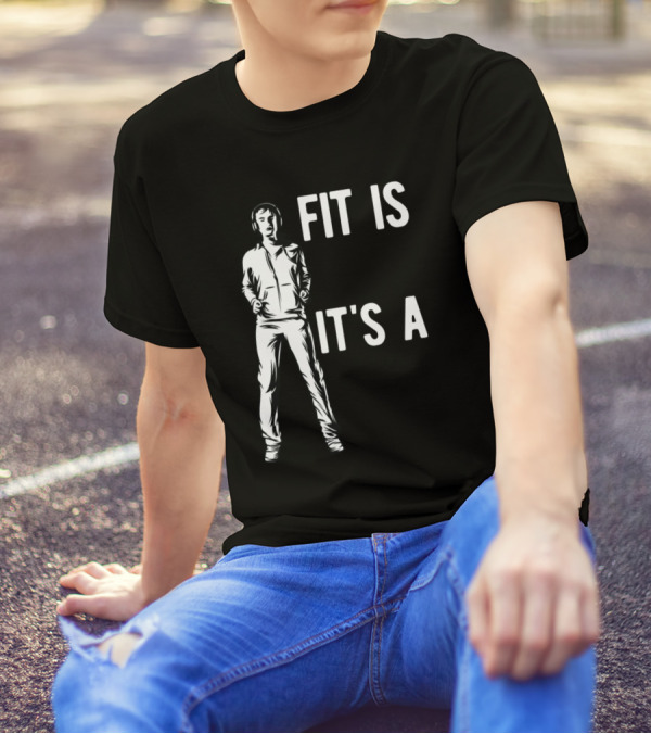 Fit Is Not A Destination It's A Way Of Life T-Shirt