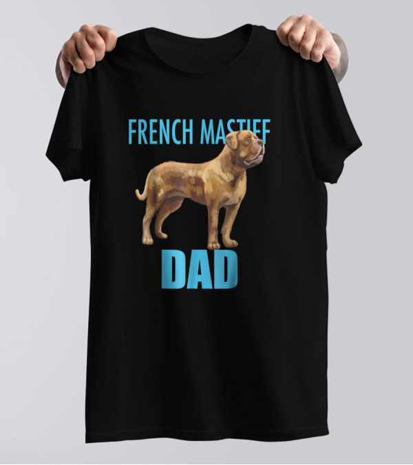 French Mastiff Dad T-Shirt
