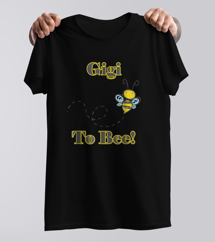 Gigi To Bee New Grandma Grandmor Baby Announcement T-Shirt