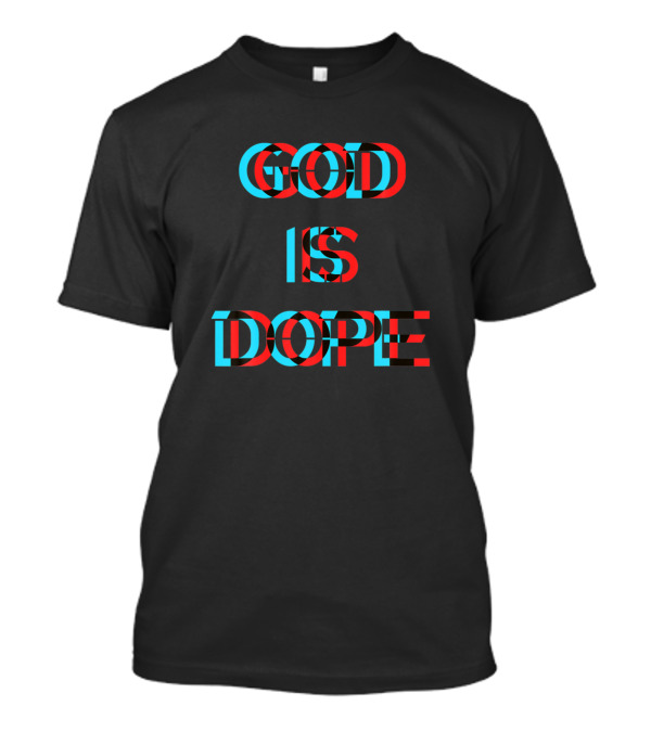 God Is Dope Christian Faith Believer 3D Optical Illusion T-Shirt