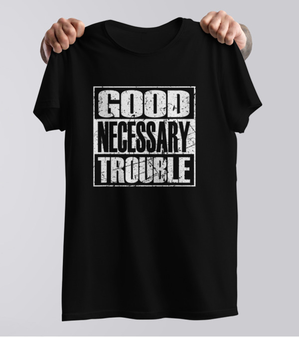 Good Necessary Trouble Vintage Civil Rights T-Shirt