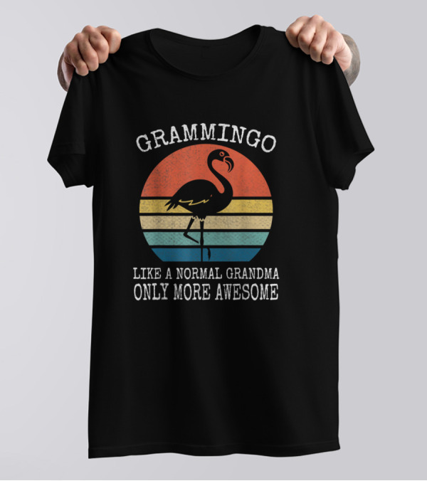 Grammingo Like A Normal Grandma Only More Awesome Vintage Flamingo T-Shirt