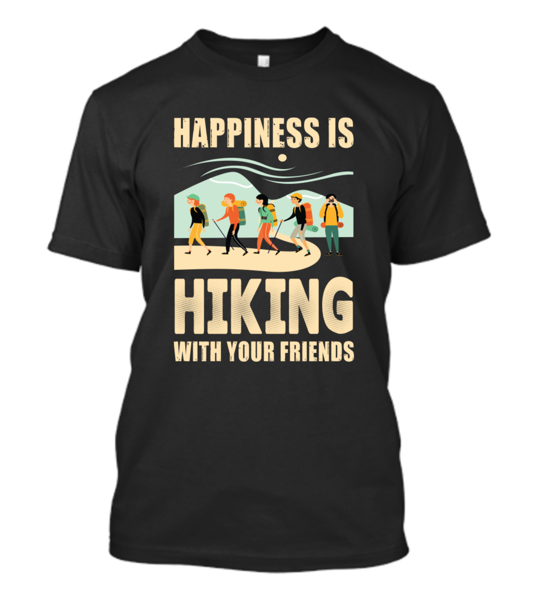 Happiness Is Hiking With Your Friends T-Shirt