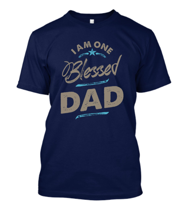 I Am One Blessed Dad Star Highlight T-Shirt
