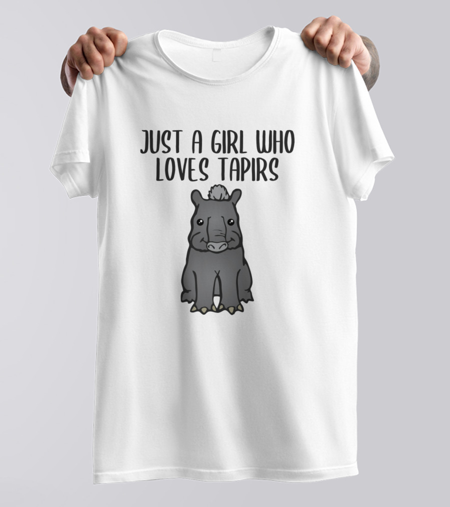 Just A Girl Who Loves Tapirs T-Shirt