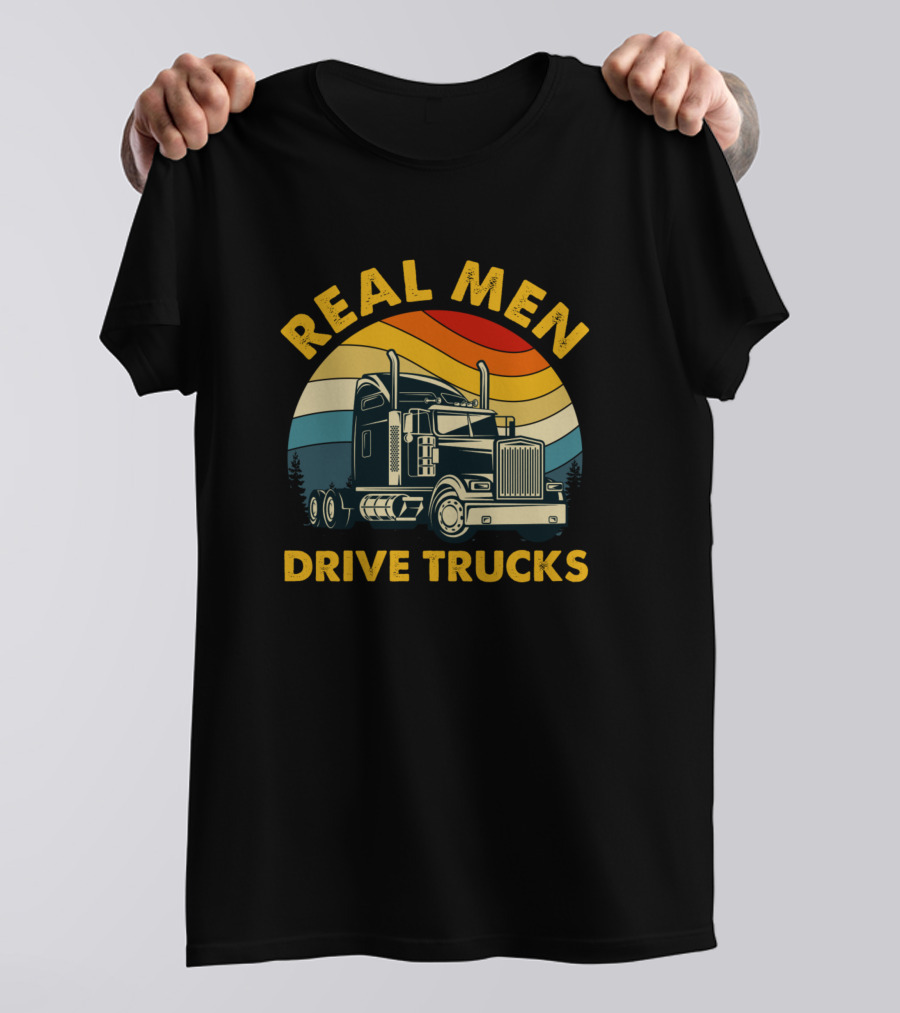 Real Men Drive Trucks Retro Semi Truck T-Shirt