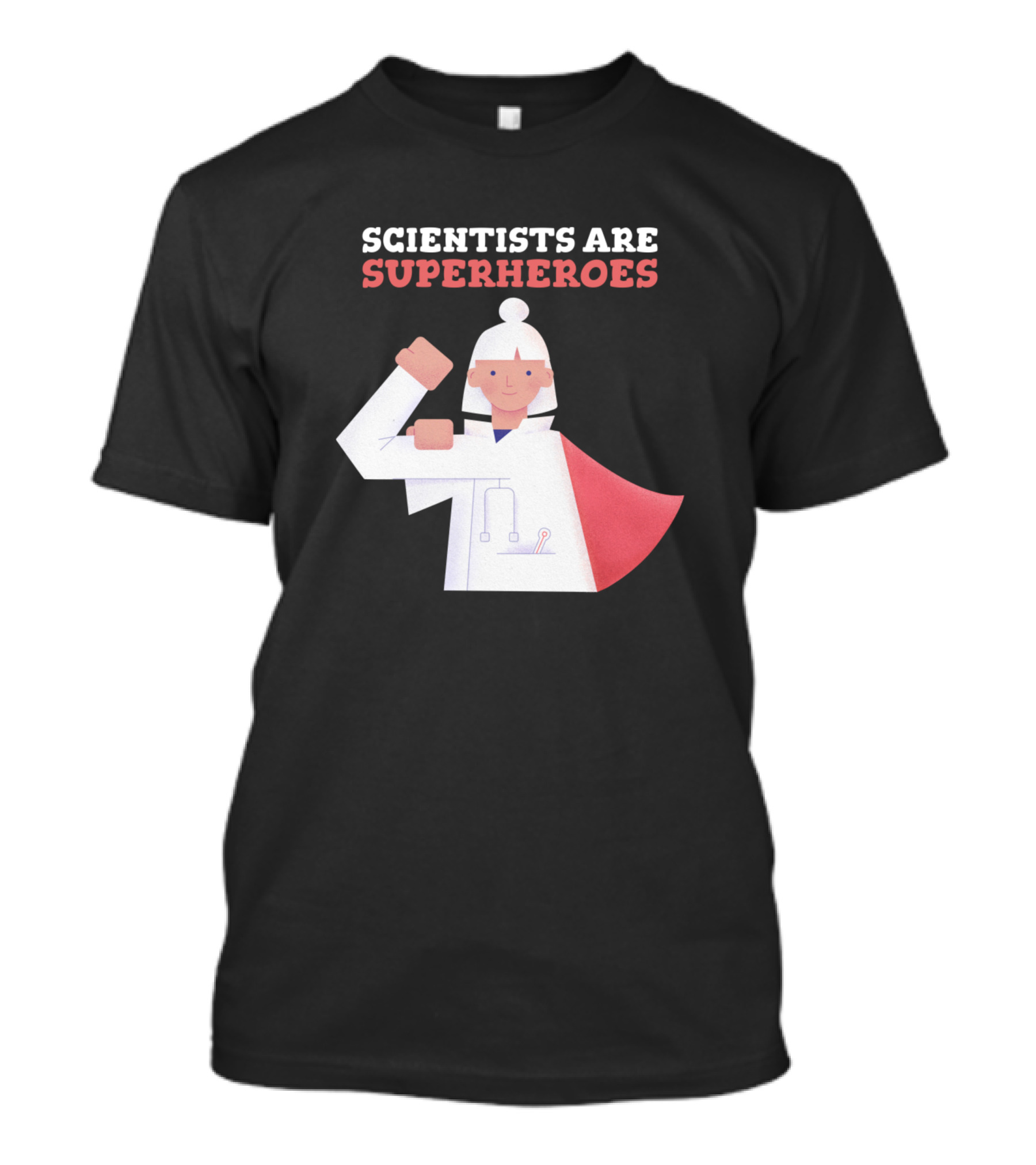 Scientists Are Superheroes With Lab Coat And Red Cape T-Shirt