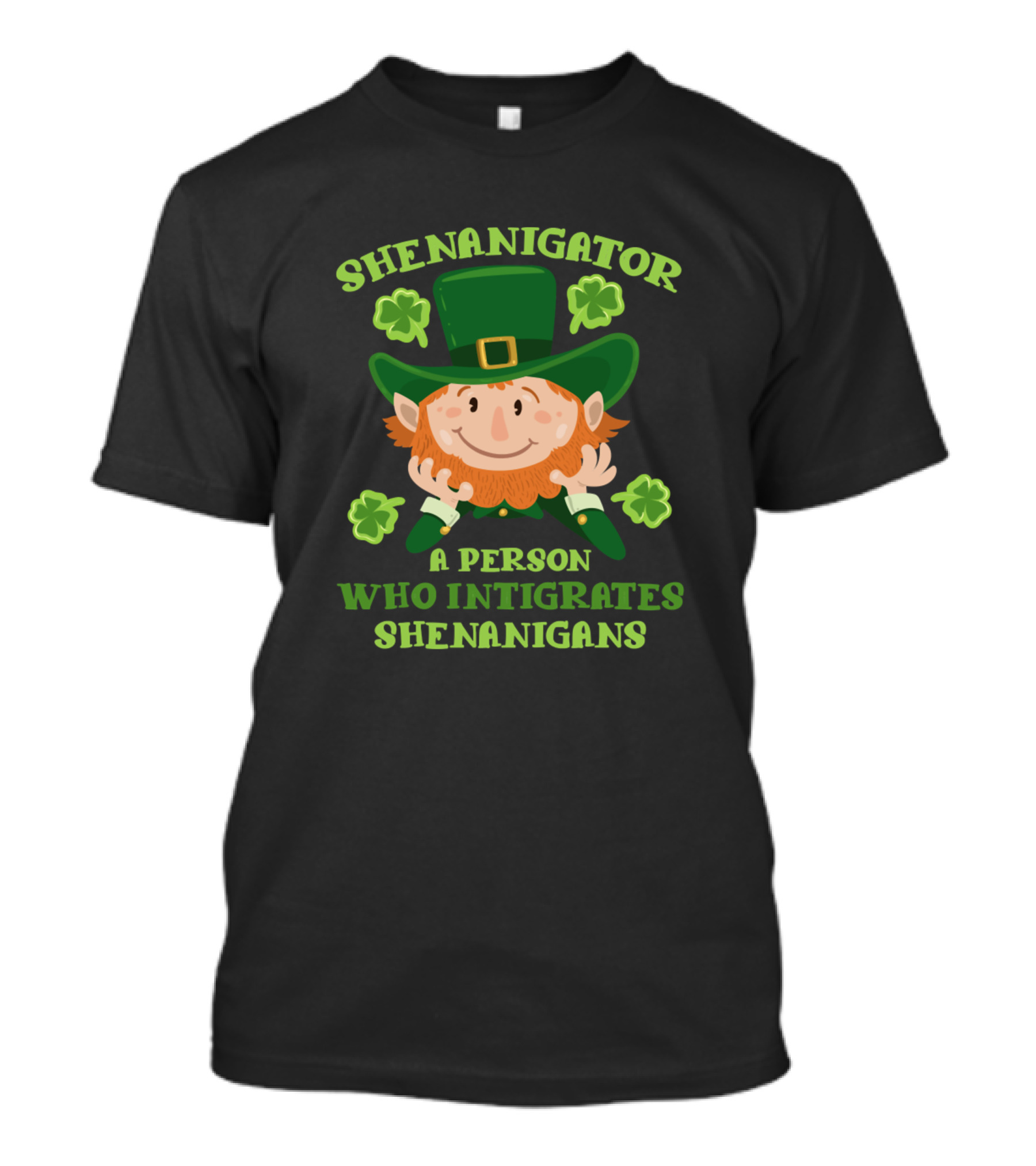 Shenanigator Leprechaun Funny St Patricks Day Shenanigans T-Shirt