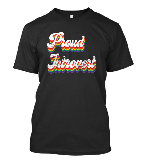 Proud Introvert Rainbow 3D T-Shirt