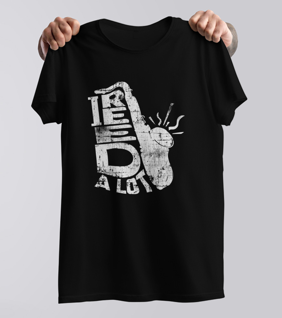 I Read A Lot Saxophone T-Shirt