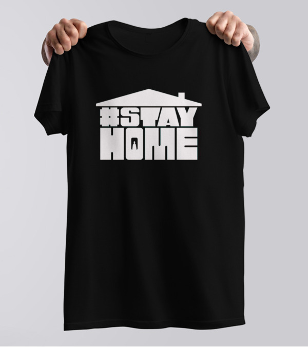 StayHome Stay At Home Virus Roof T-Shirt