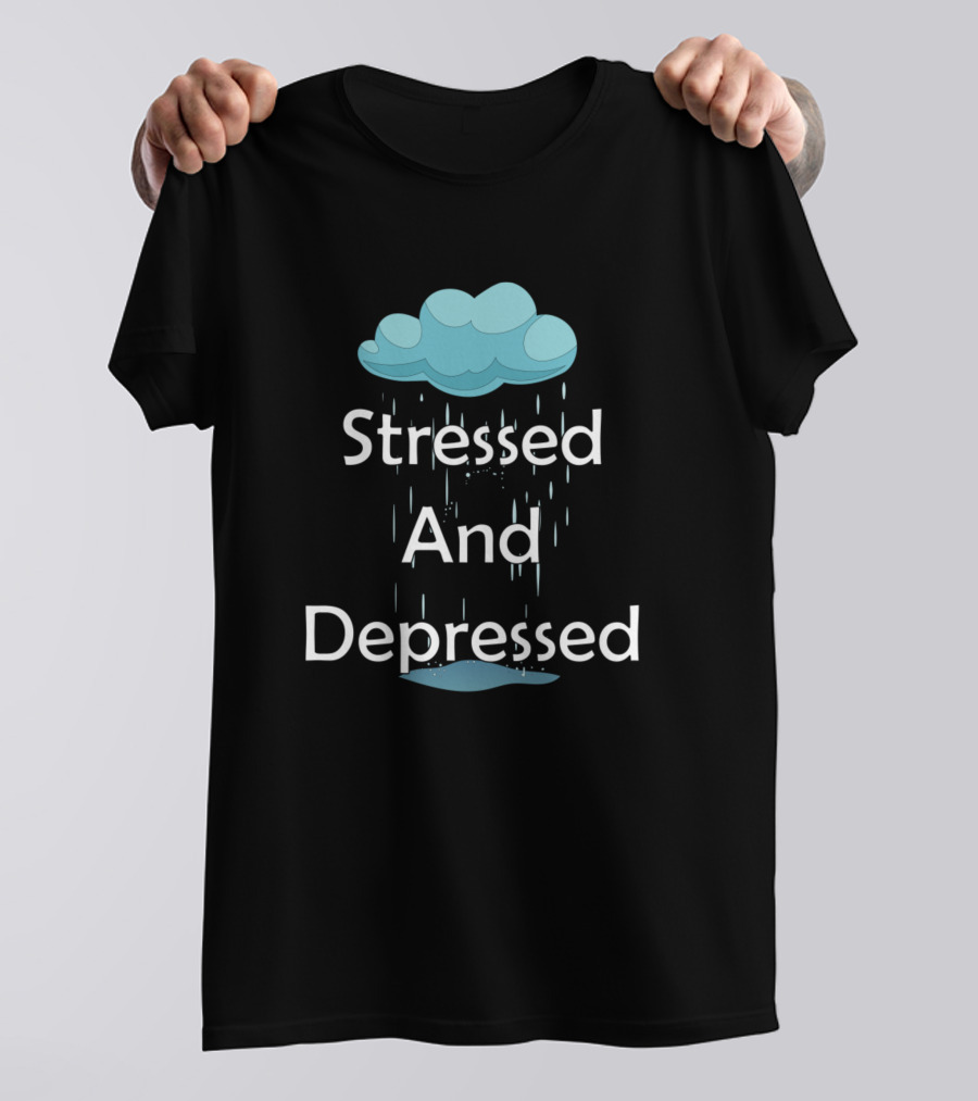 Stressed And Depressed Rainy Cloud Mood T-Shirt