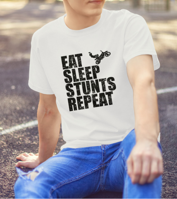 Eat Sleep Stunts Repeat Motorcycle Jump Stuntman Cascadeur T-Shirt