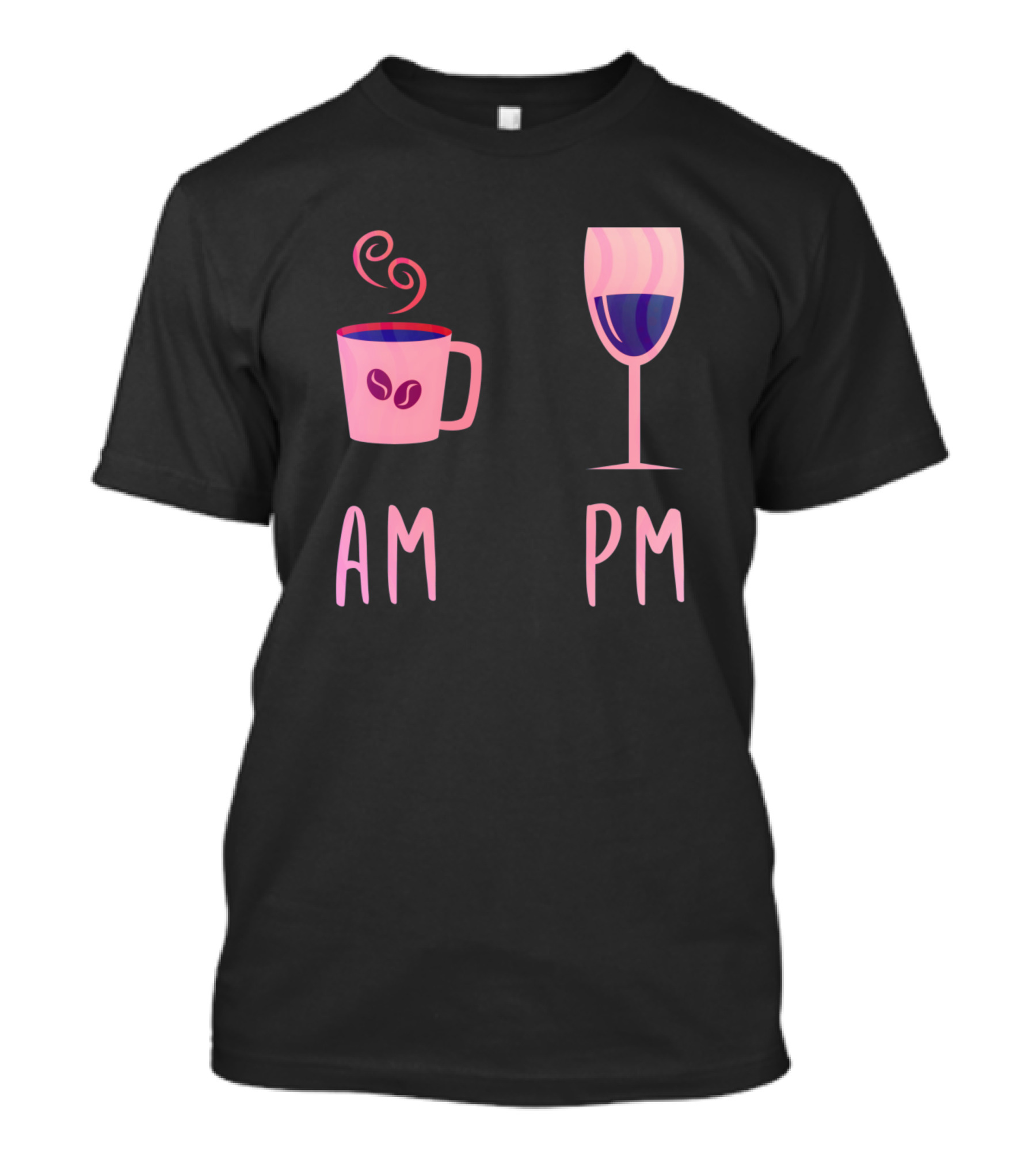 AM PM Coffee Cup Wine Glass T-Shirt