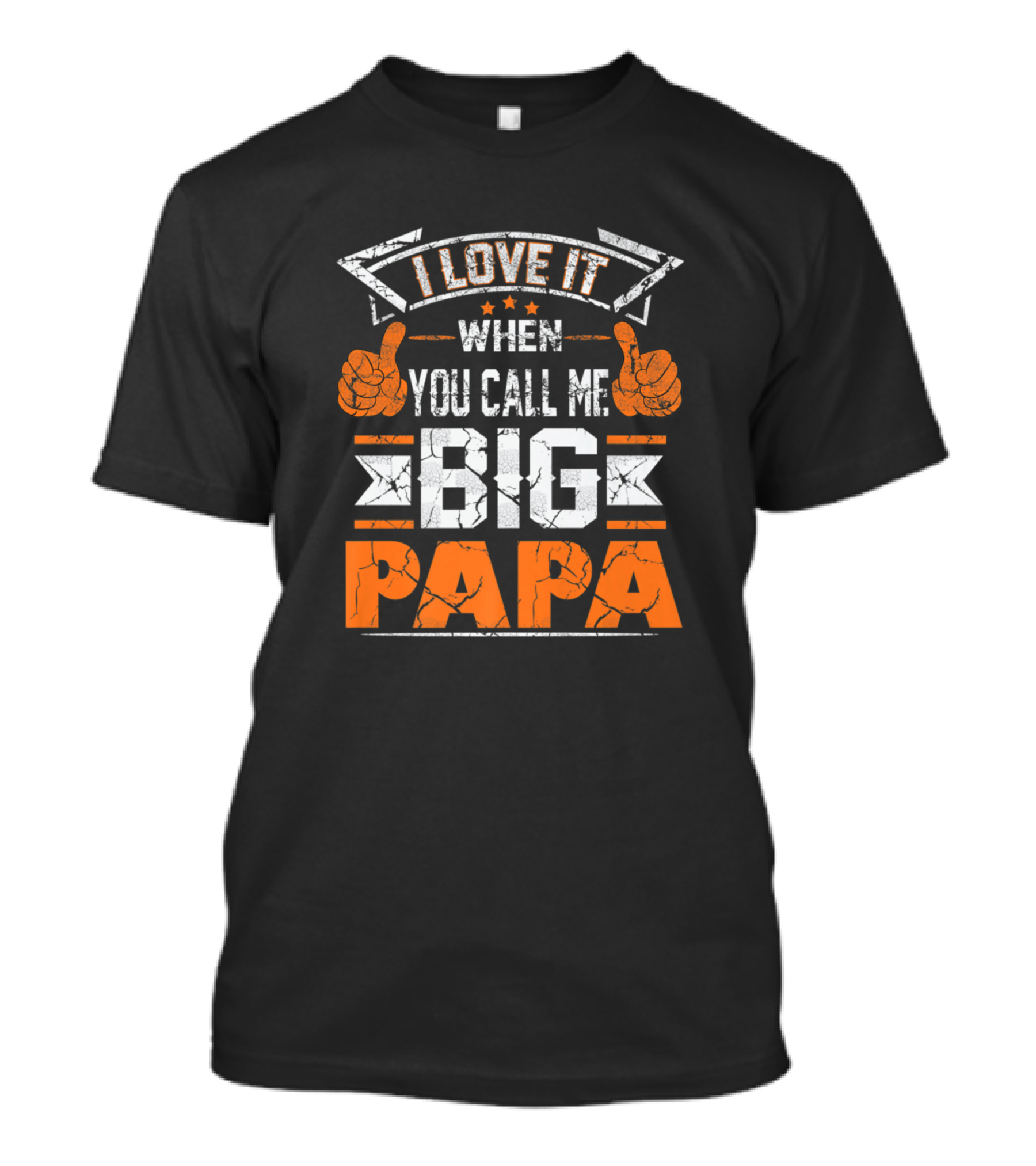 I Love It When You Call Me Big Papa Father Daughter Present T-Shirt