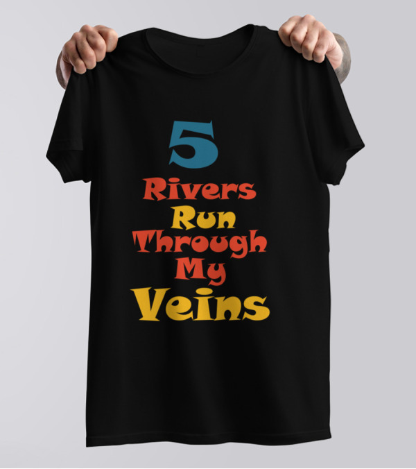 5 Rivers Run Through My Veins Punjab T-Shirt