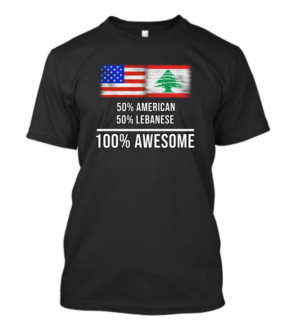 50 American 50 Lebanese 100 Awesome T-Shirt