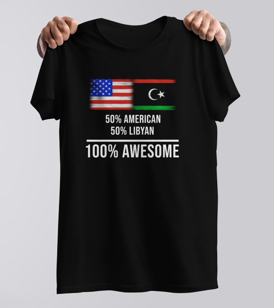 50% American 50% Libyan 100% Awesome With US And Libyan Flags T-Shirt