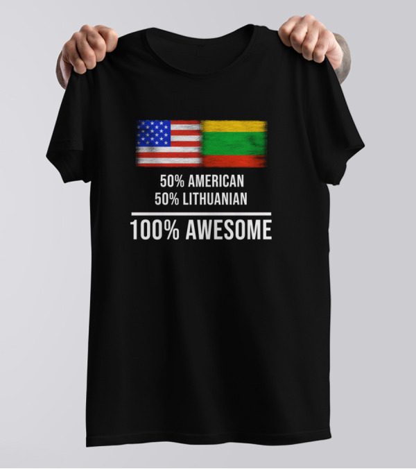 50 American 50 Lithuanian 100 Awesome American Flag Lithuanian Flag T-Shirt