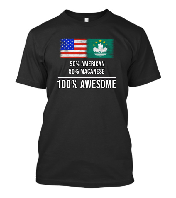 50 American 50 Macanese 100 Awesome With American And Macanese Flags T-Shirt