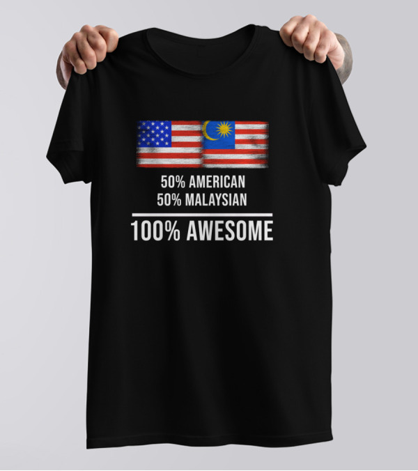 50 American 50 Malaysian 100 Percent Awesome Flags T-Shirt