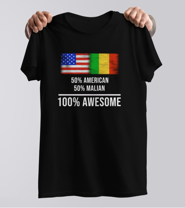 50 American 50 Malian 100% Awesome T-Shirt