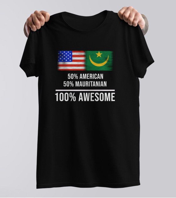 50 American 50 Mauritanian Flags 100 Awesome T-Shirt