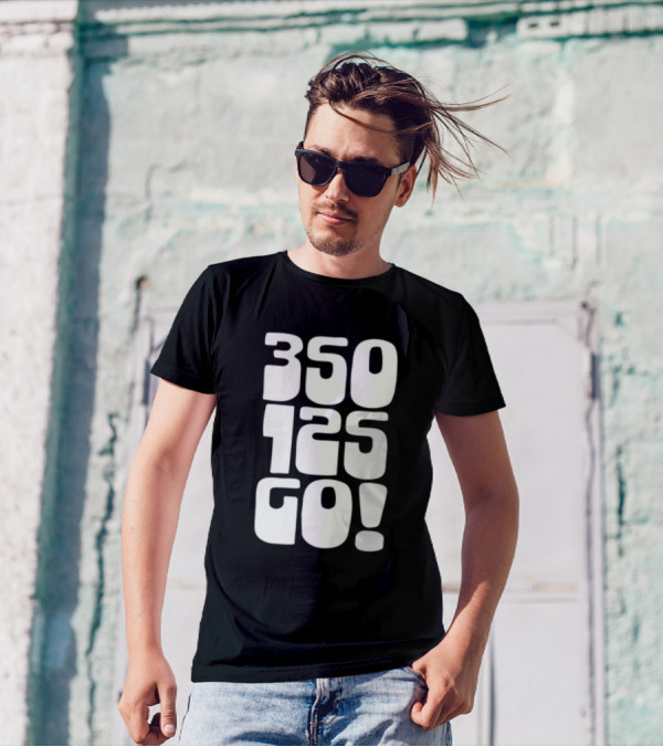 350 125 Go T-Shirt