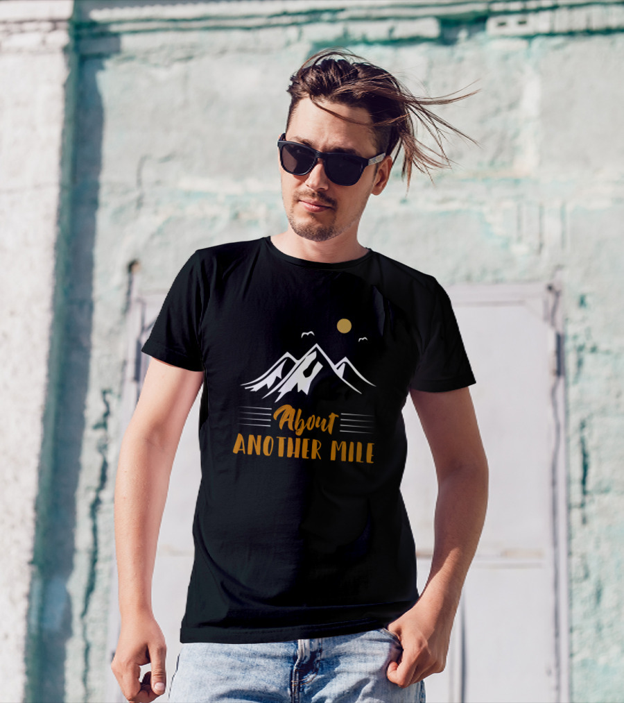 About Another Mile Mountain Adventure Silhouette With Sun And Birds T-Shirt