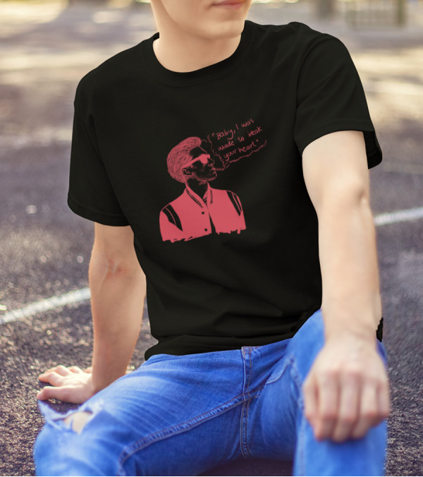 Alex Baby I Was Made To Break Your Heart T-Shirt