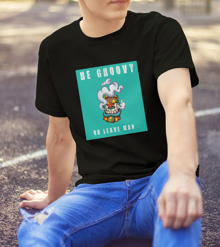 Be Groovy Or Leave Man Tiki Mask Psychedelic Smoke T-Shirt