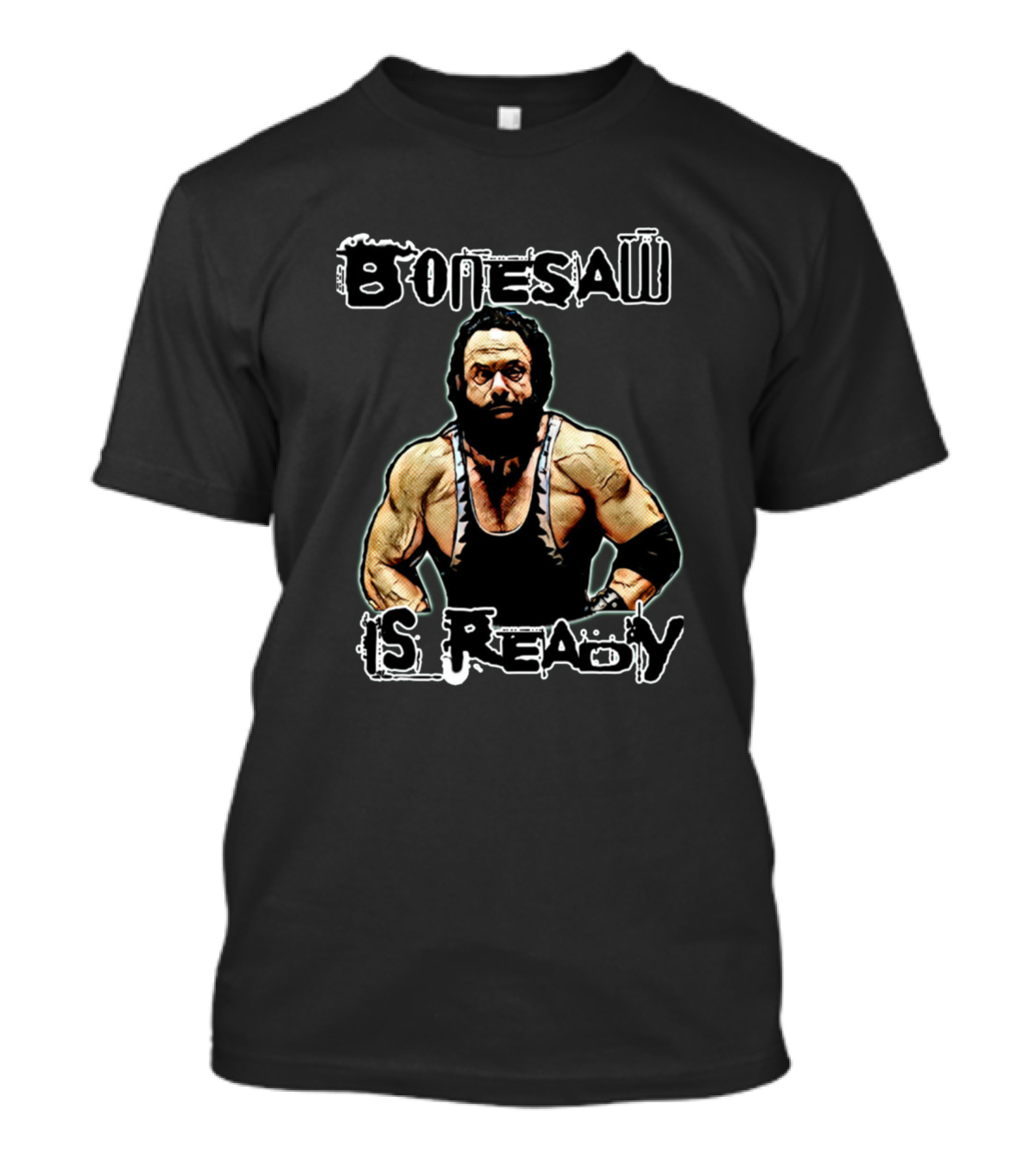Bonesaw Is Ready Wrestler T-Shirt