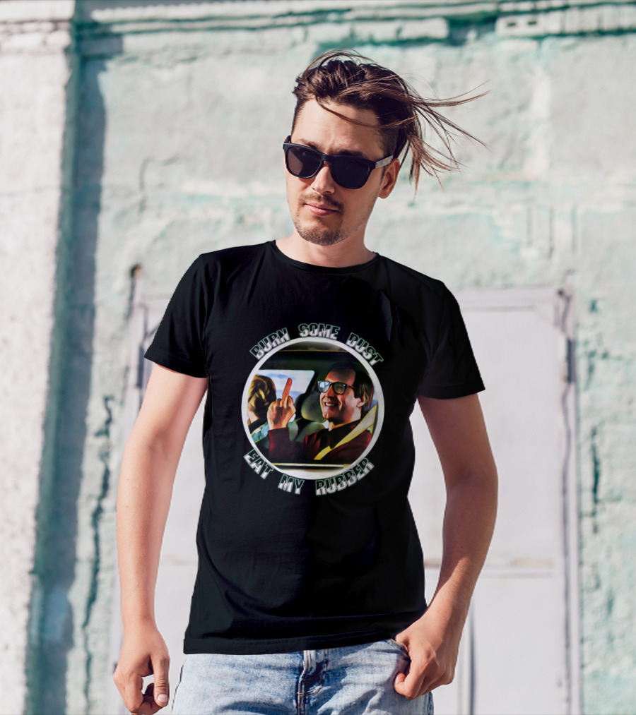 Burn Some Dust Eat My Rubber Christmas Vacation Finger Gesture T-Shirt