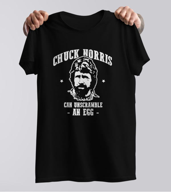 Chuck Norris Can Unscramble An Egg Iconic Humor T-Shirt