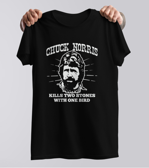 Chuck Norris Kills Two Stones With One Bird T-Shirt