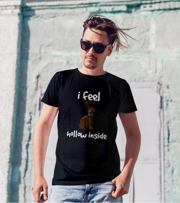 Easter Chocolate Bunny I Feel Hollow Inside T-Shirt