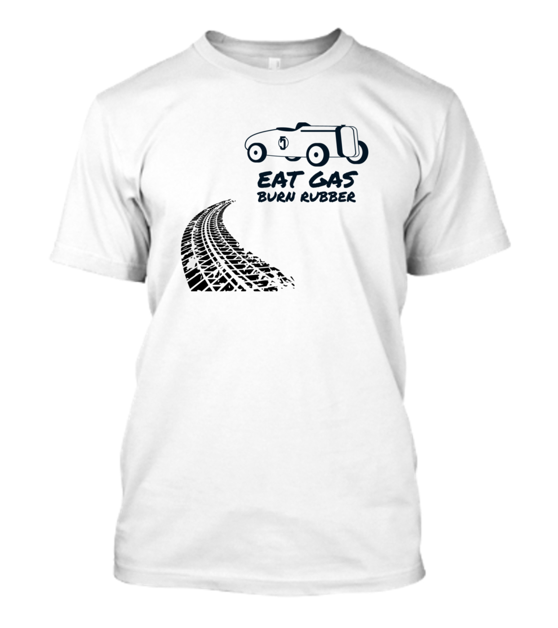 Eat Gas Burn Rubber Car And Tire Track T-Shirt