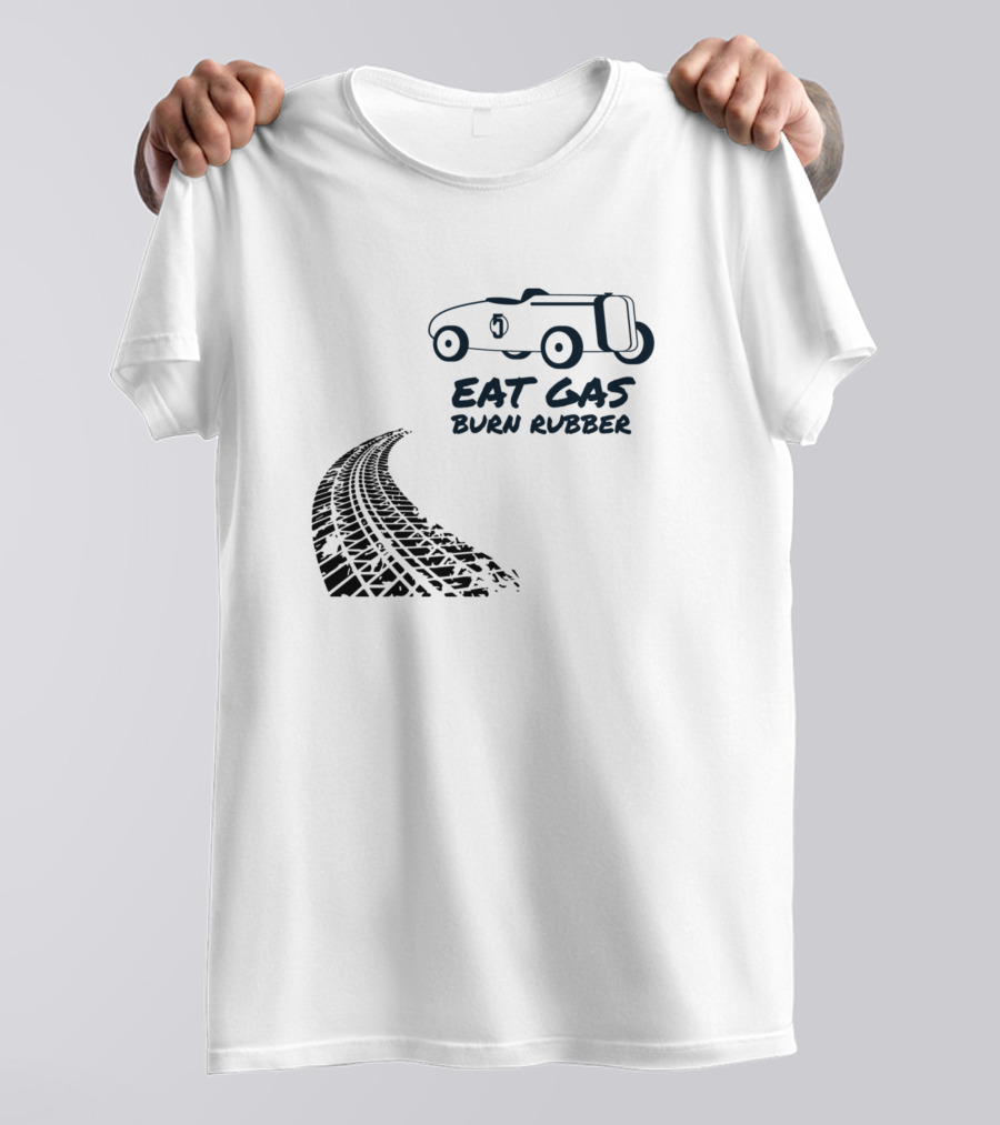 Eat Gas Burn Rubber Car And Tire Track T-Shirt