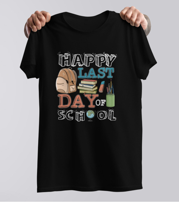 Happy Last Day Of School Teacher Student Summer Backpack Books T-Shirt