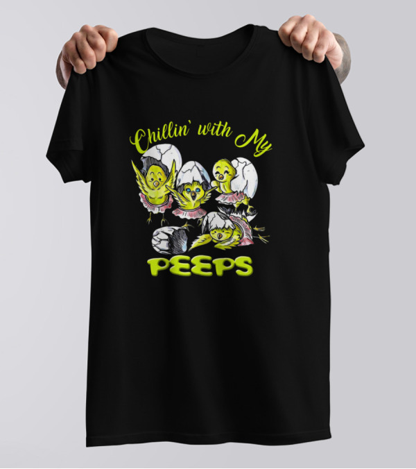 Chillin' With My Peeps Happy Easter Boys Girl Funny T-Shirt