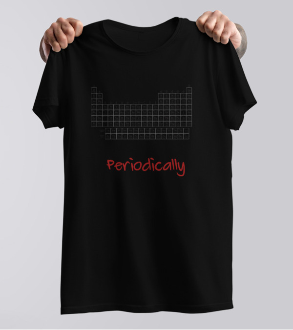 I Use This Periodically Periodic Table Humor T-Shirt