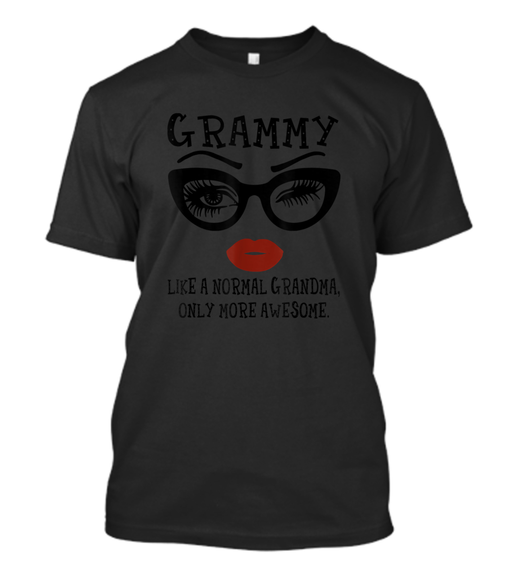 Grammy Like A Normal Grandma Only More Awesome With Glasses And Red Lips T-Shirt