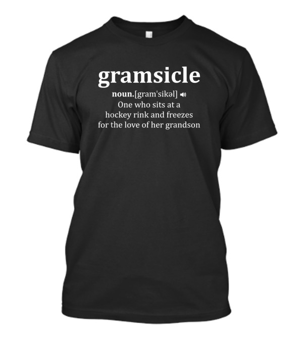 Gramsicle Definition Grandma Ice Hockey Freezing Love Grandson T-Shirt