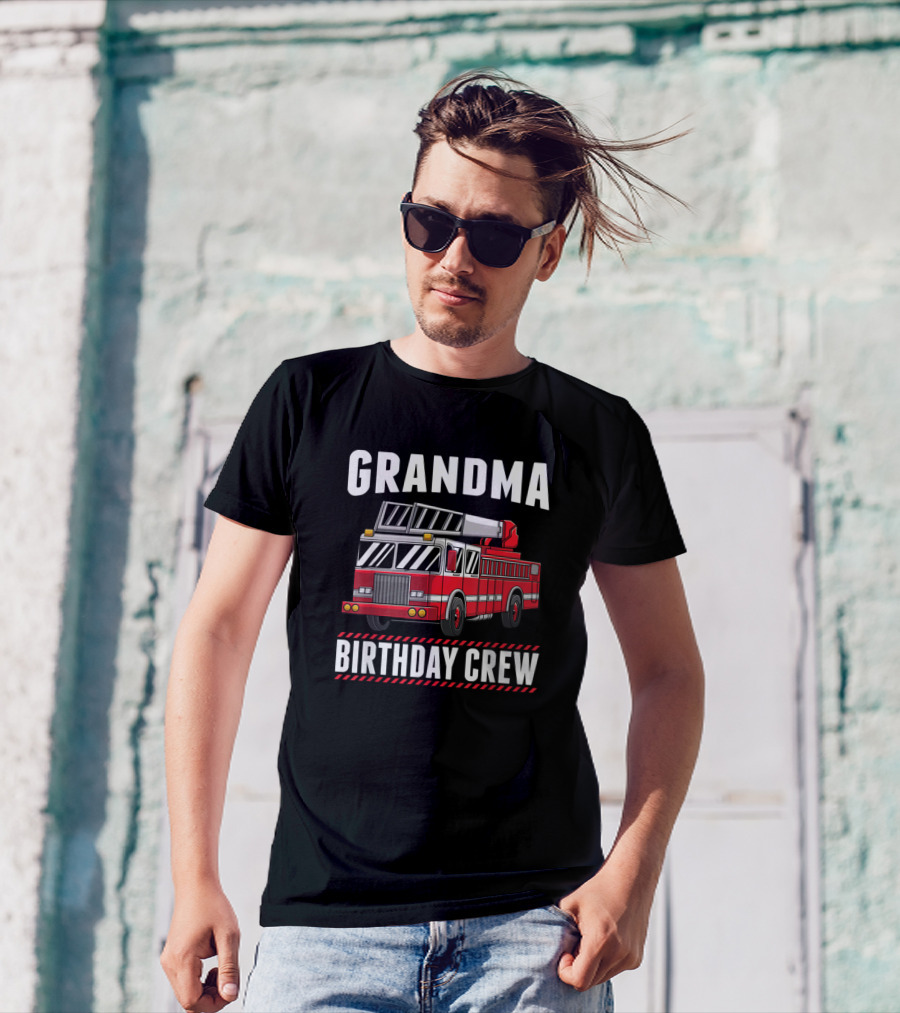 Grandma Birthday Crew Fire Truck Firefighter T-Shirt