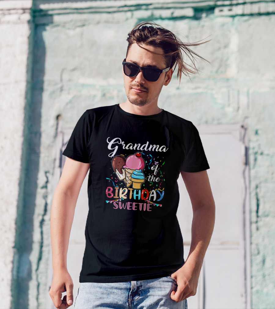 Grandma Of The Birthday Sweetie Ice Cream T-Shirt