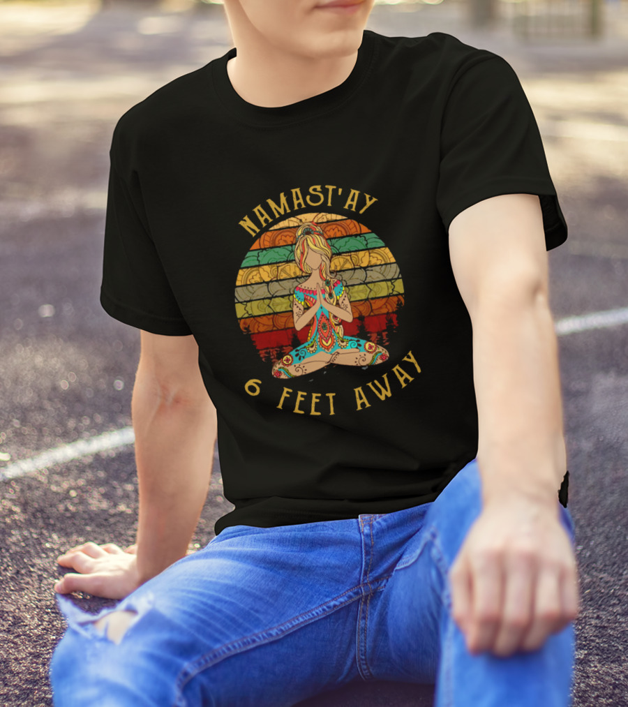 Namast'ay 6 Feet Away Hippie Girl Yoga T-Shirt