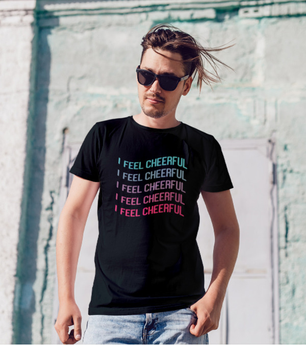 I Feel Cheerful Gradient Text T-Shirt