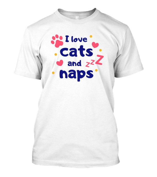 I Love Cats And Naps With Hearts And Paw Print Zzz T-Shirt